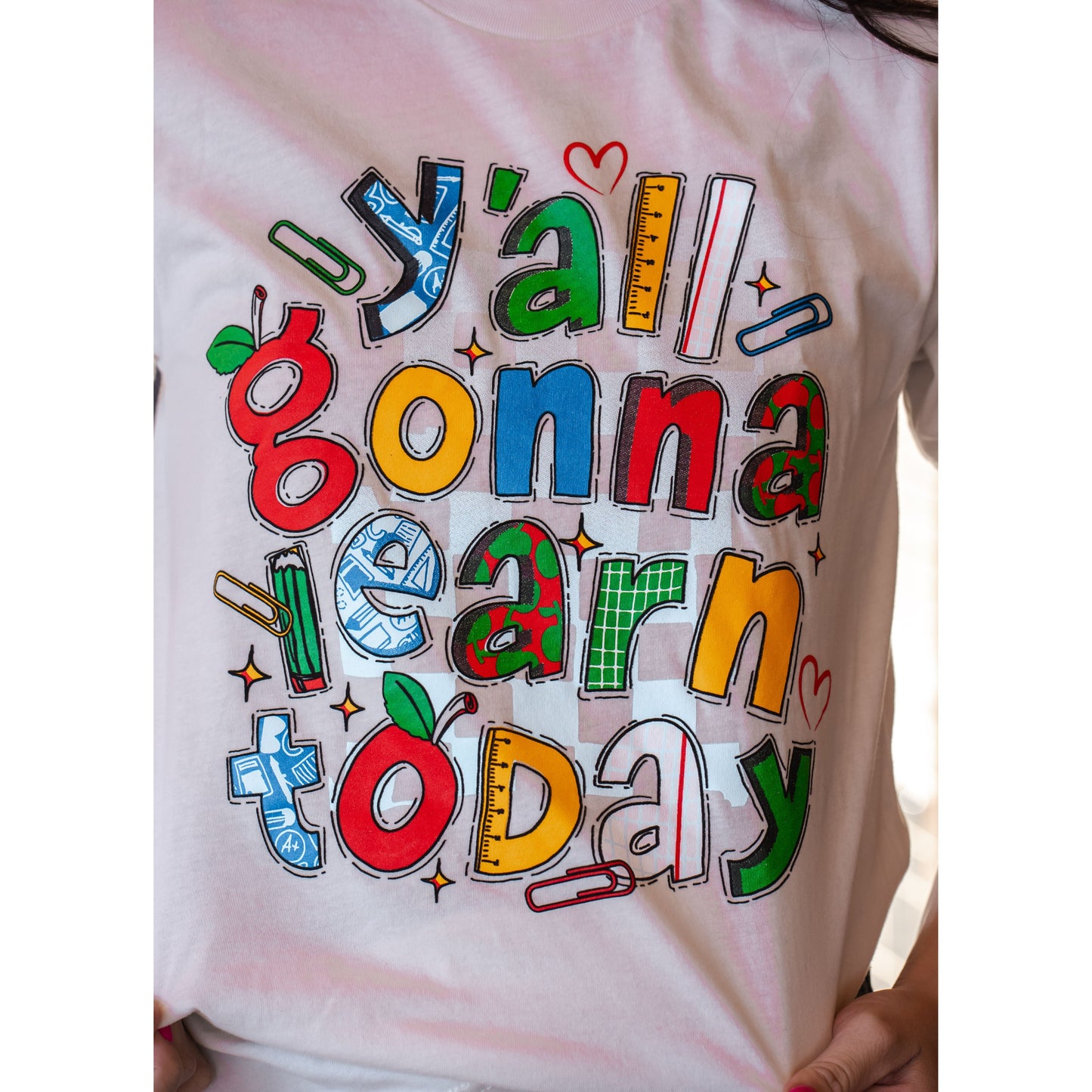 Y'all Gonna Learn Today - Teacher Tee