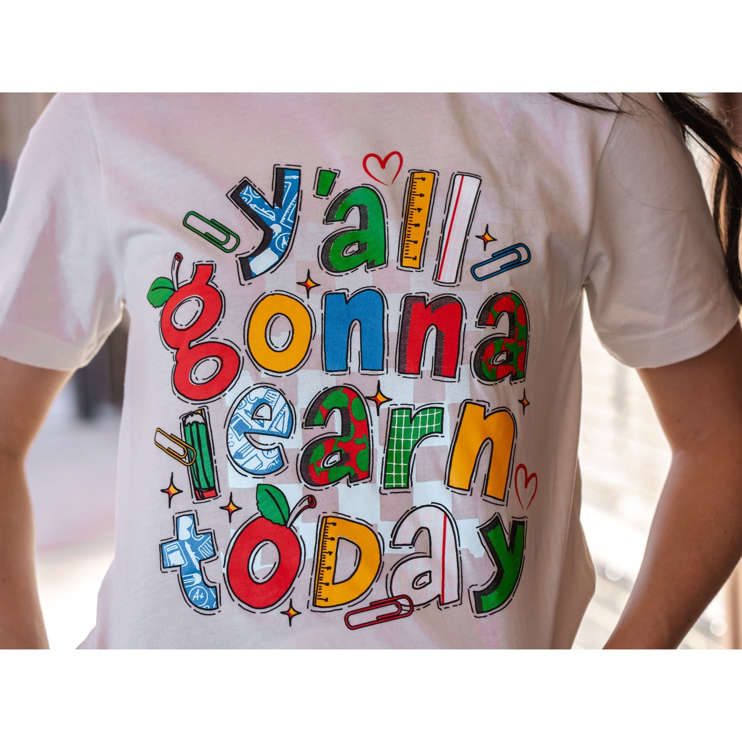 Y'all Gonna Learn Today - Teacher Tee