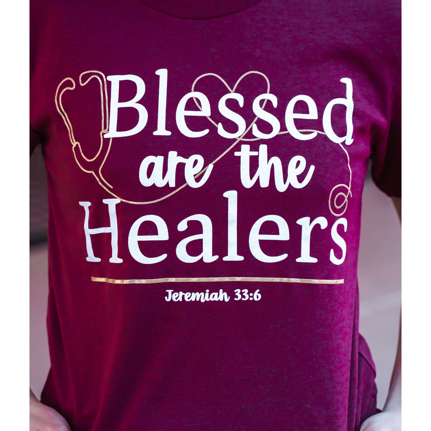Blessed Are the Healers - Nurse Tee