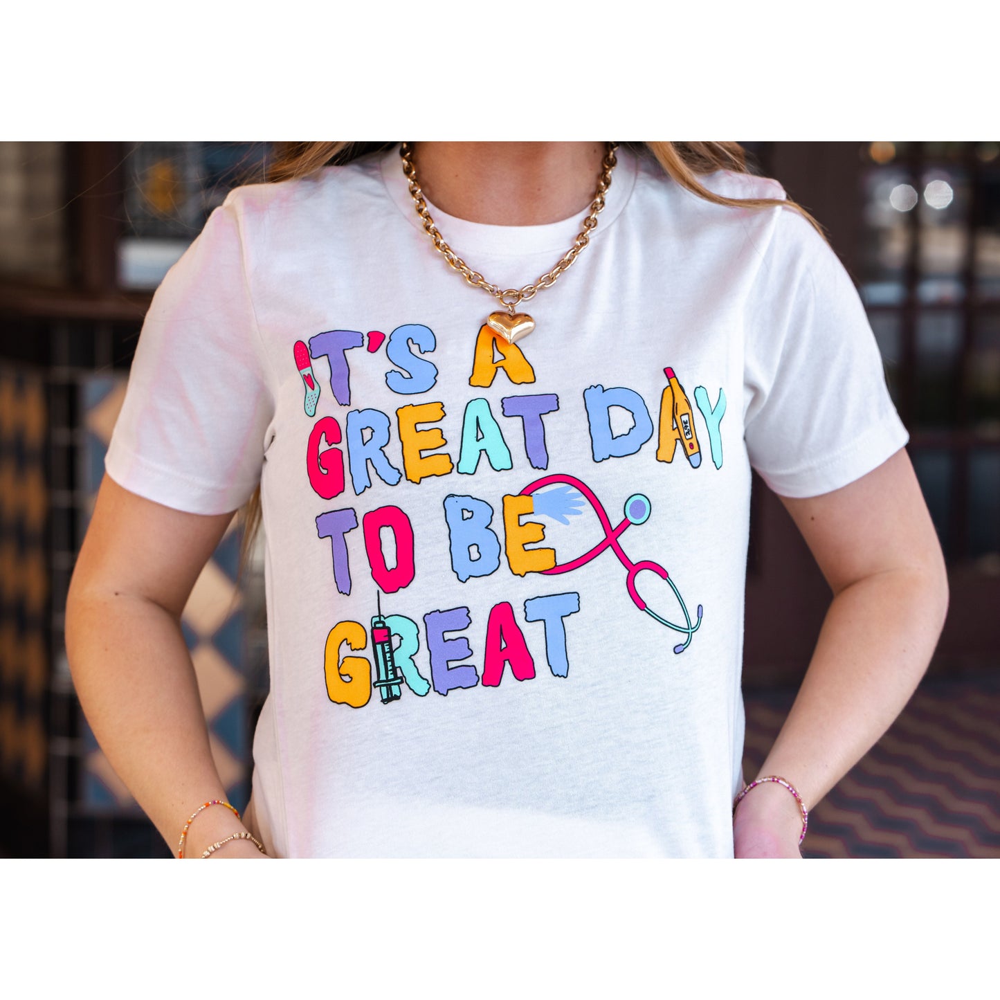 Great Day to be Great - Nurse Tee
